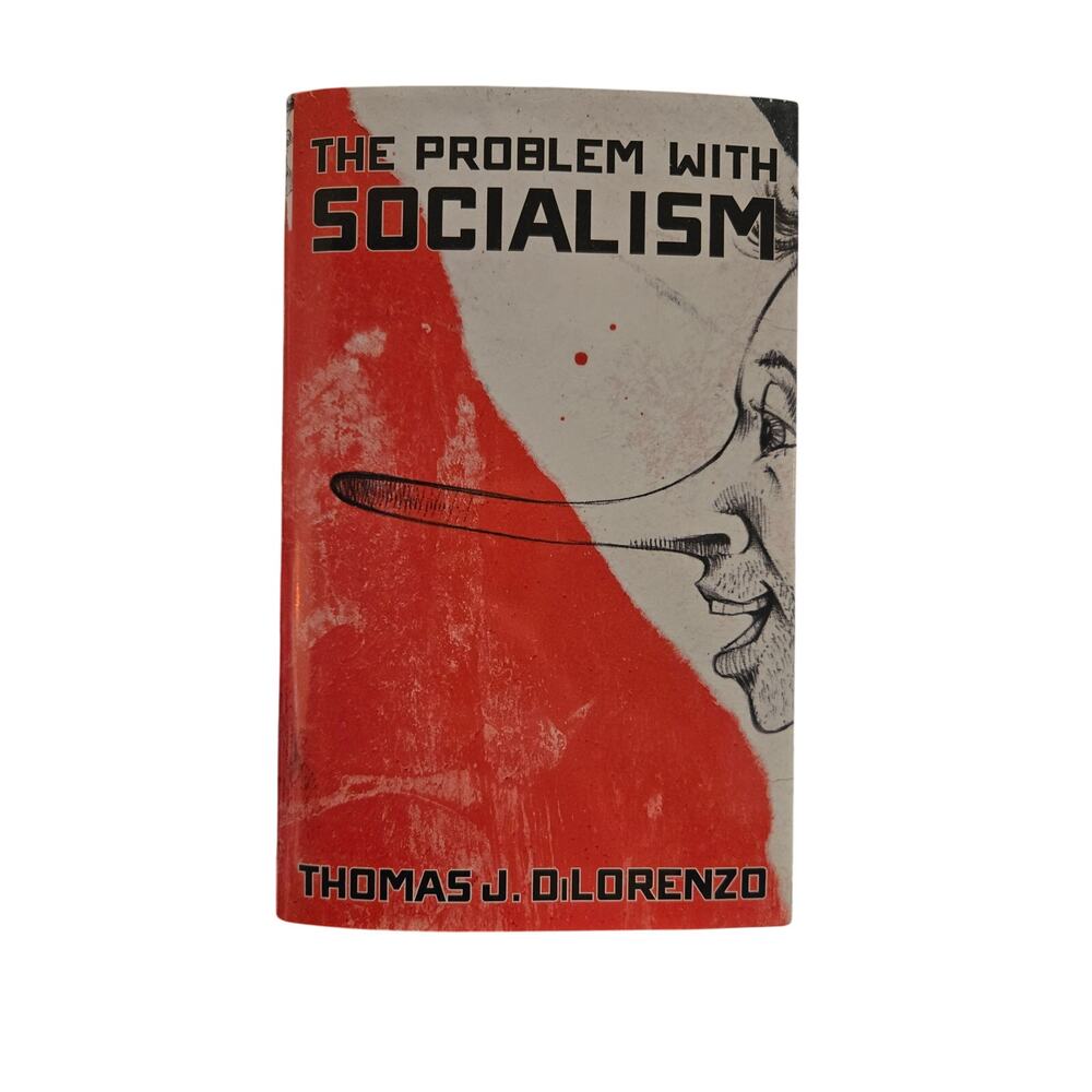 Gemini said The Problem with Socialism by Thomas J. DiLorenzo Conservative